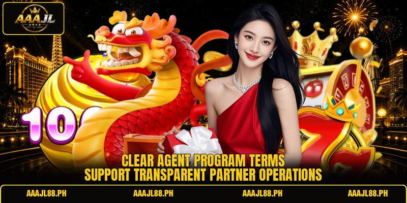 Clear agent program terms support transparent partner operations
