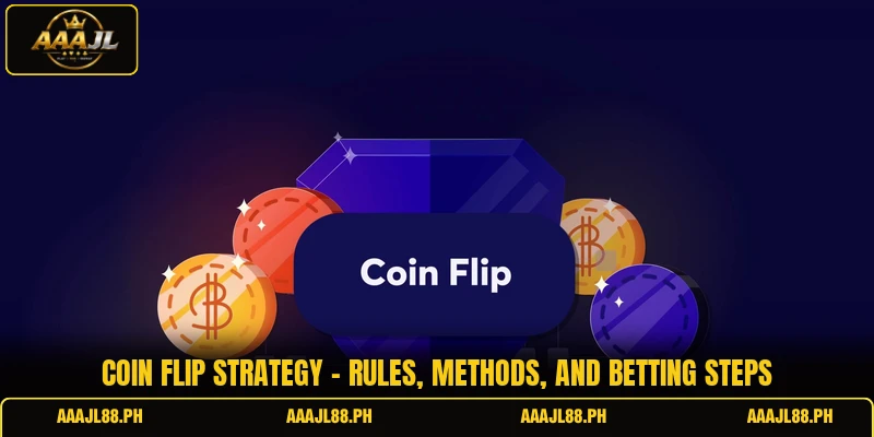 Coin Flip Strategy - Rules, Methods, And Betting Steps