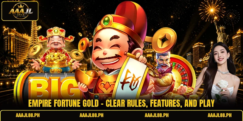 Empire Fortune Gold - Clear Rules, Features, And Play