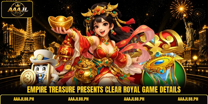 Empire Treasure presents clear royal game details