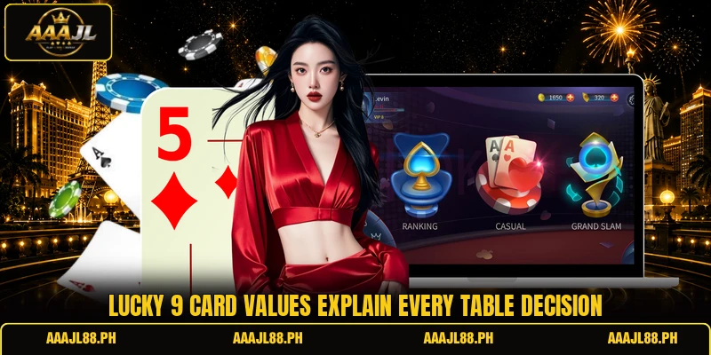 Lucky 9 card values explain every table decision