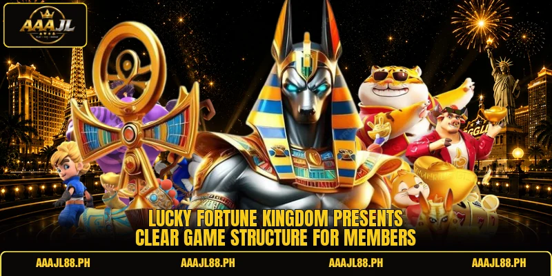 Lucky Fortune Kingdom presents clear game structure for members