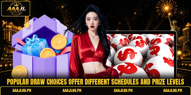 Popular draw choices offer different schedules and prize levels