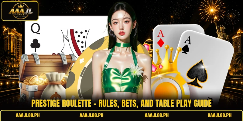 Prestige Roulette - Rules, Bets, And Table Play Guide
