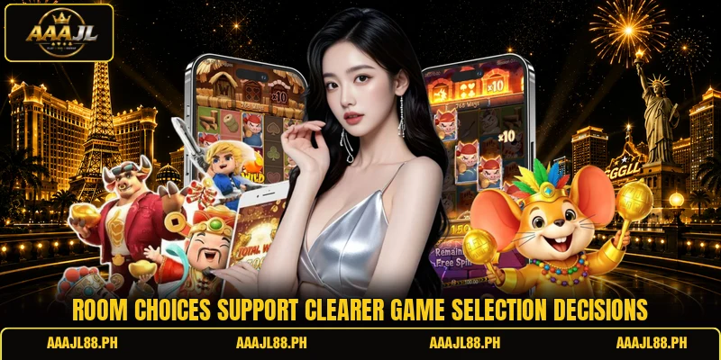 Room choices support clearer game selection decisions