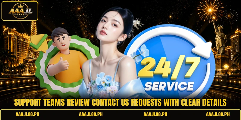 Support teams review contact us requests with clear details