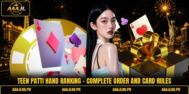 Teen Patti Hand Ranking - Complete Order And Card Rules