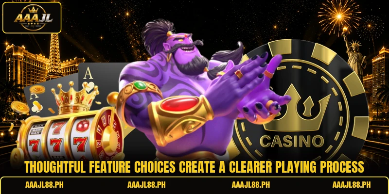Thoughtful feature choices create a clearer playing process