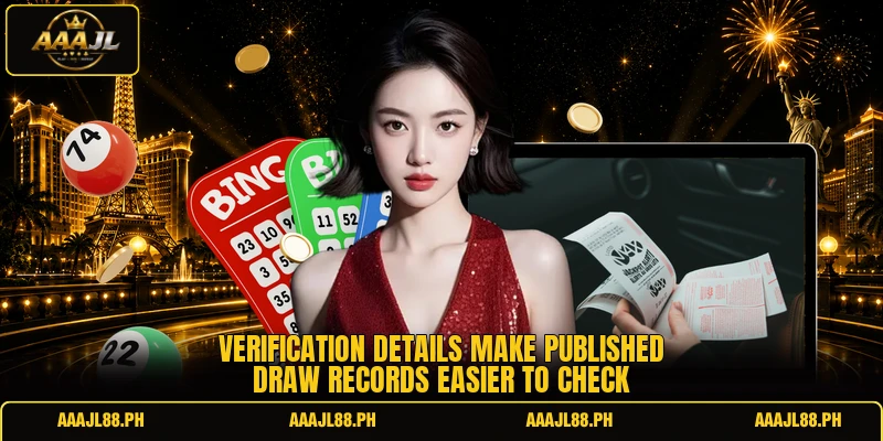 Verification details make published draw records easier to check